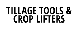 TILLAGE TOOLS & CROP LIFTERS